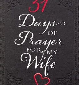 A book cover with the words " 3 1 days of prayer for my wife ".